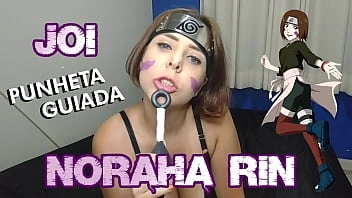 Cosplay Girl Noraha Rin NARUTO JOI PORTUGUES JERK OFF INSTRUÇÃO - PUNHETA GUIADA - MASTURBAÇÃO - COMPLETO NO XVRED